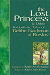 The Lost Princess: & Other Kabbalistic Tales of Rebbe Nachman of Breslov