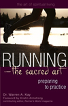 Running—The Sacred Art: Preparing to Practice