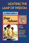 Lighting the Lamp of Wisdom: A Week Inside a Yoga Ashram